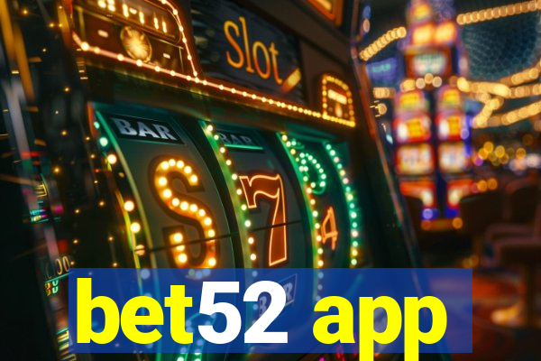 bet52 app
